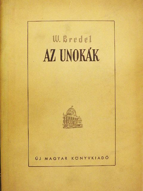 Willi Bredel - Az unokák [antikvár]