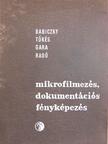 Dr. Babiczky Béla - Mikrofilmezés, dokumentációs fényképezés [antikvár]