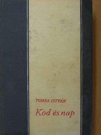 Tompa István - Köd és nap [antikvár]