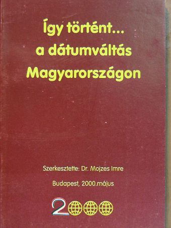 Bodnár Zoltán - Így történt... a dátumváltás Magyarországon [antikvár]