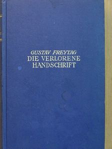 Gustav Freytag - Die Verlorene Handschrift (gótbetűs) [antikvár]