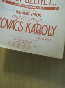 Kalmár Tibor - Egy dal, egy csók, egy üzenet... [antikvár]