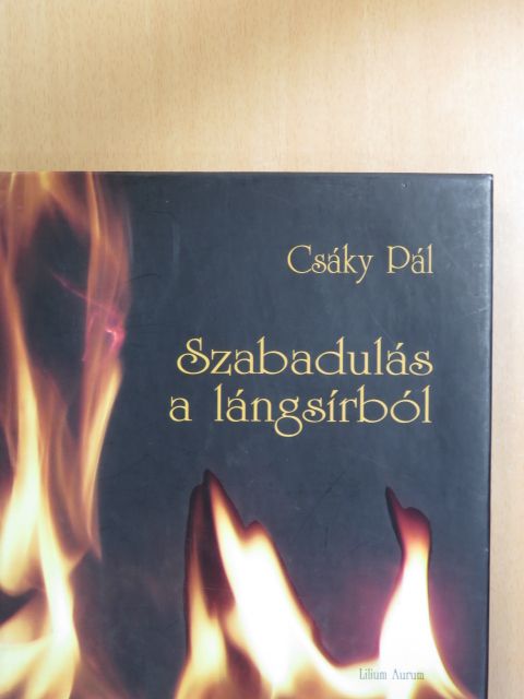 Csáky Pál - Szabadulás a lángsírból [antikvár]