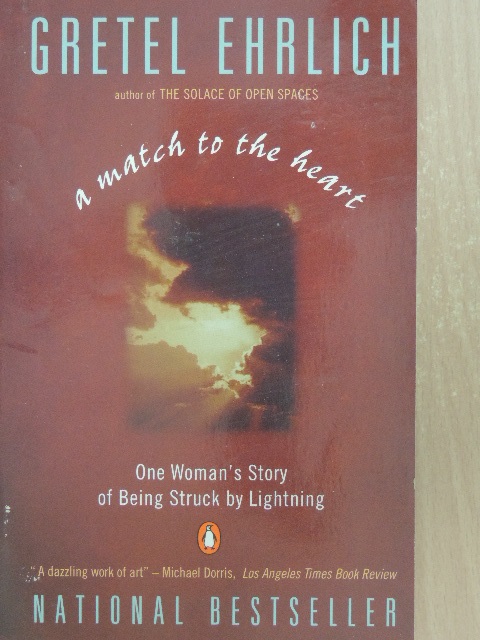 Gretel Ehrlich - A match to the heart [antikvár]