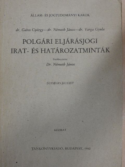 Dr. Gátos György - Polgári eljárásjogi irat- és határozatminták [antikvár]