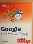 Preston Gralla - Google Search and Tools in a Snap [antikvár]