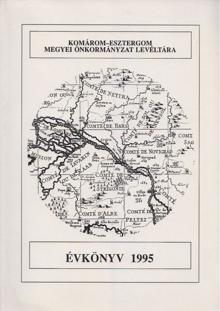 Csombor Erzsébet - Komárom-Esztergom Megyei Önkormányzat Levéltára - Évkönyv 1995 [antikvár]