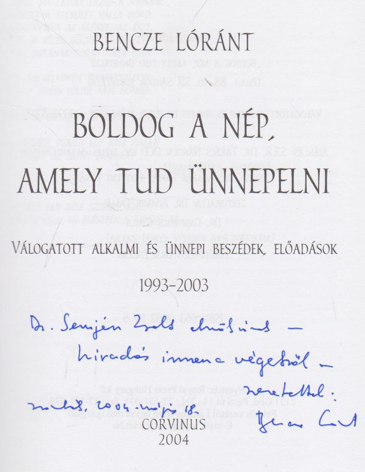 Bencze Lóránt - Boldog a nép, amely tud ünnepelni (Dedikált) [antikvár]