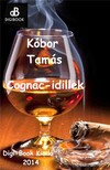 KÓBOR TAMÁS - Cognac-idillek [eKönyv: epub, mobi]