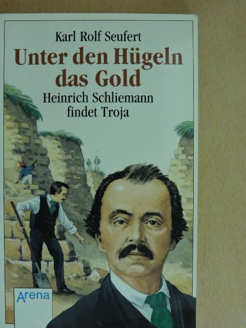 Karl Rolf Seufert - Unter den Hügeln das Gold [antikvár]