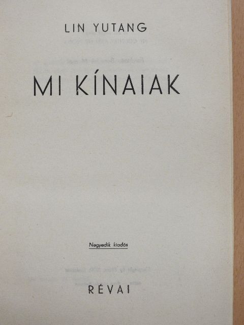 Lin Yutang - Mi kínaiak [antikvár]