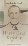 ROTHE, FRIEDRICH - Harry Graf Kessler [antikvár]