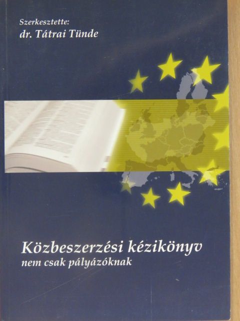 Csáki Csaba - Közbeszerzési kézikönyv nem csak pályázóknak [antikvár]