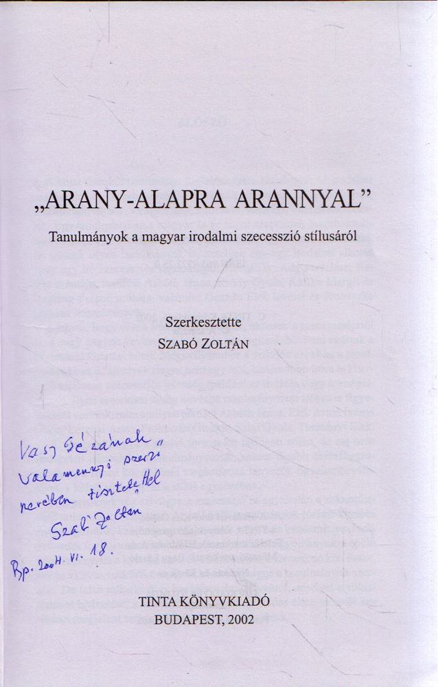 SZABÓ ZOLTÁN - "Arany-alapra arannyal" (dedikált) [antikvár]