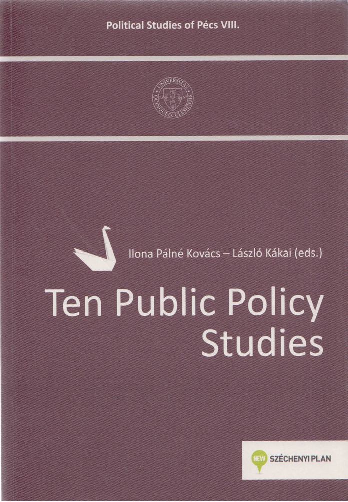 Ilona Pálné Kovács, László Kákai - Ten Public Policy Studies [antikvár]