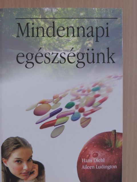 Aileen Ludington - Mindennapi egészségünk [antikvár]
