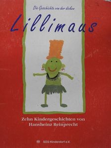 Hansheinz Reinprecht - Die Geschichte von der dicken Lillimaus [antikvár]
