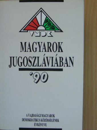 Fehér Ferenc - Magyarok Jugoszláviában '90 [antikvár]