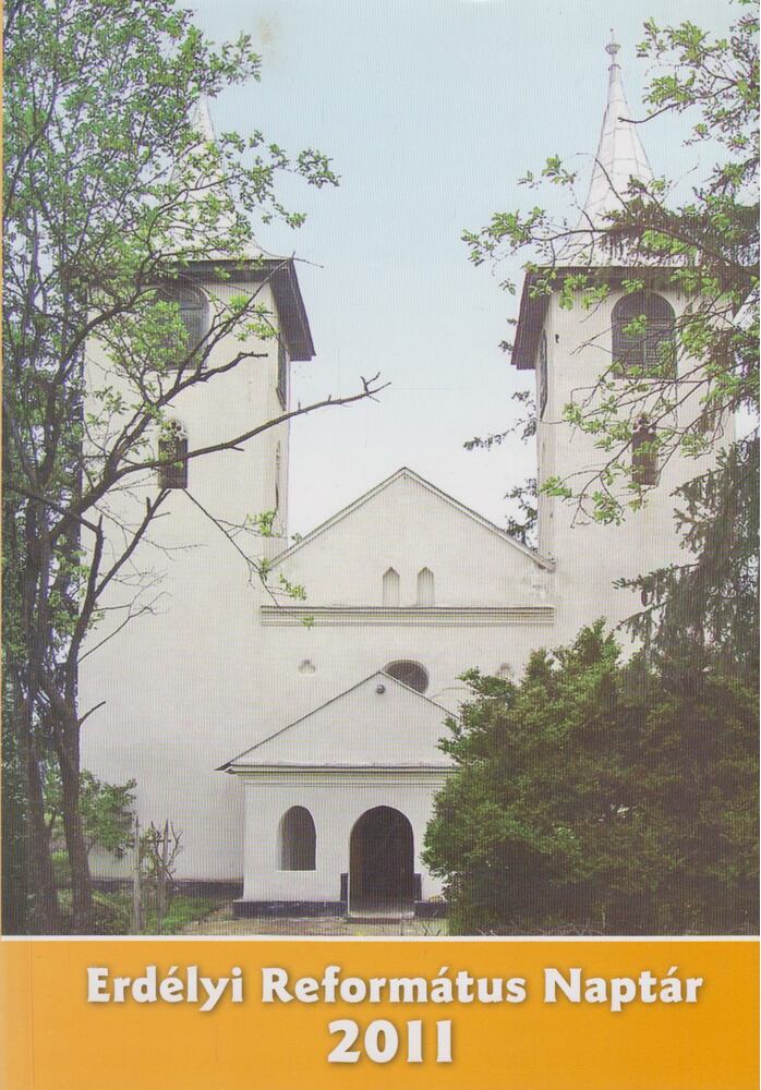Tonk Istvánné (szerk.) - Erdélyi református naptár 2011. évre [antikvár]