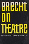 John Willett (szerk.) - Brecht on Theatre [antikvár]
