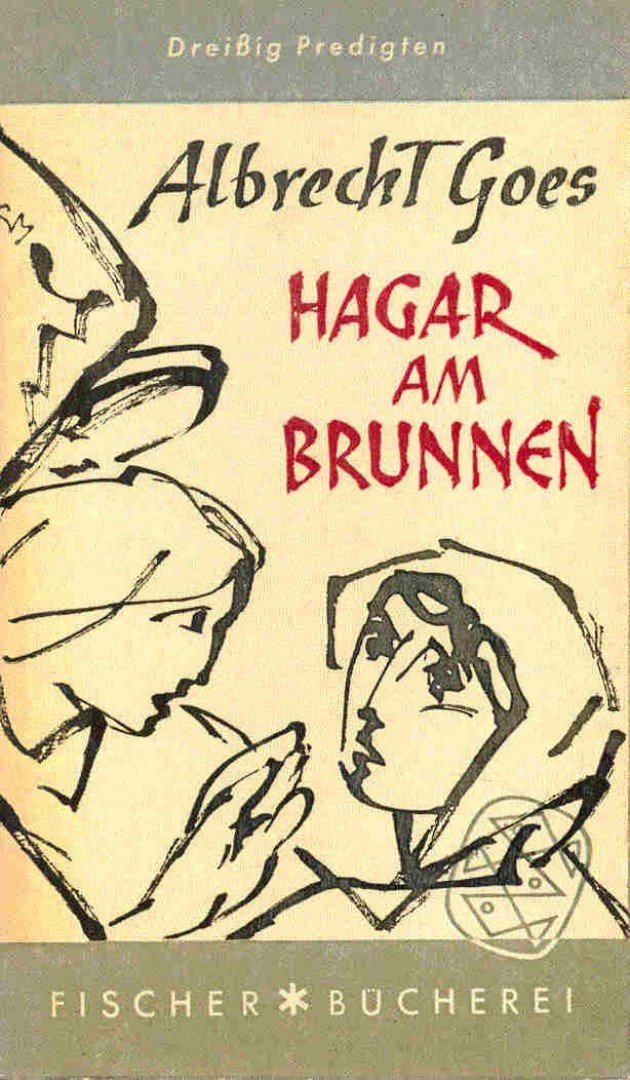 GOES, ALBRECHT - Hagar am Brunnen - Dreissig Predigten [antikvár]