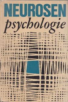 Johannes Helm, Edith Kasielke, Jürgen Mehl, Ewald-Heinz Srauss - Neurosenpsychologie [antikvár]
