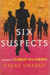 Vikas Swarup - Six Suspects [antikvár]