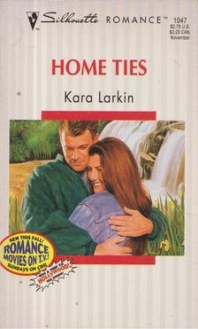 Kara Larkin - Home Ties [antikvár]