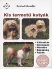 Szabadi Gusztáv - Kis termetű kutyák [antikvár]