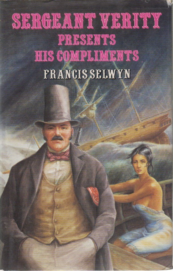 Francis Selwyn - Sergeant Verity Presents His Compliments [antikvár]