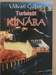 Udvari Gábor - Turistaút Kínába I. [antikvár]