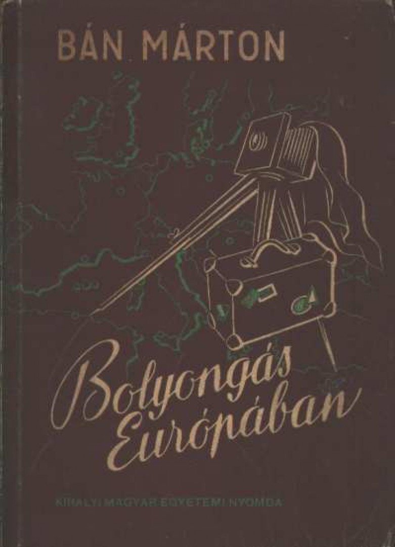 BÁN MÁRTON - Bolyongás Európában [antikvár]