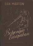 BÁN MÁRTON - Bolyongás Európában [antikvár]