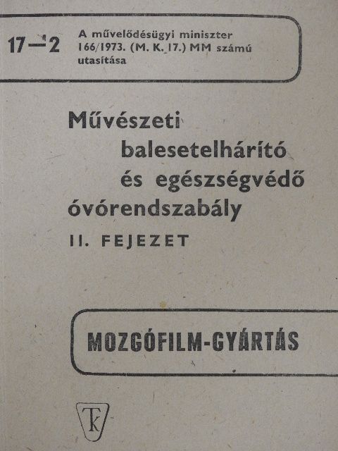 Művészeti balesetelhárító és egészségvédő óvórendszabály II. [antikvár]