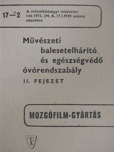 Művészeti balesetelhárító és egészségvédő óvórendszabály II. [antikvár]