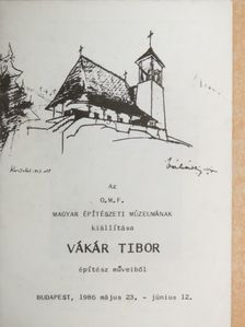 Hadik András - Az O. M. F. Magyar Építészeti Múzeumának kiállítása Vákár Tibor építész műveiből [antikvár]