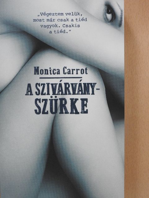 Monica Carrot - A szivárványszürke  [antikvár]