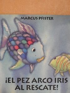 Marcus Pfister - El pez arcoiris al rescate! [antikvár]