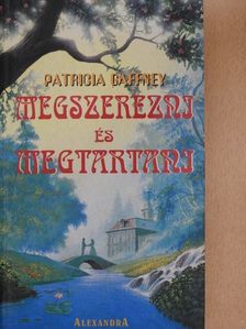 Patricia Gaffney - Megszerezni és megtartani [antikvár]
