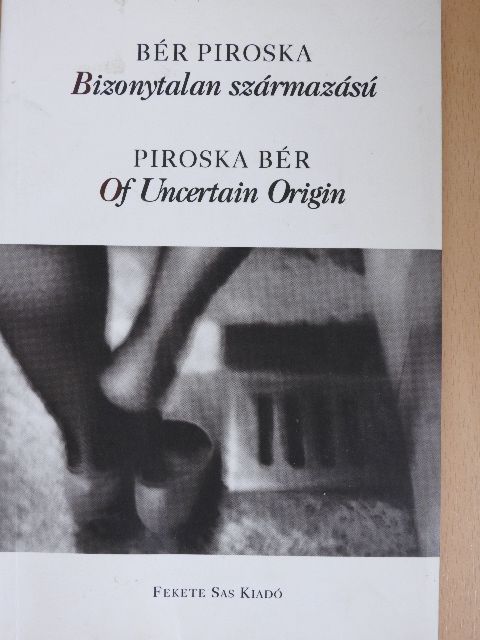 Bér Piroska - Bizonytalan származású [antikvár]