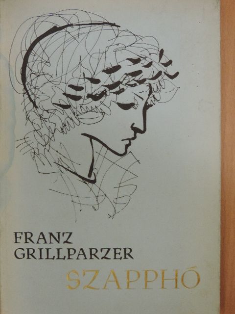 Franz Grillparzer - Szapphó [antikvár]