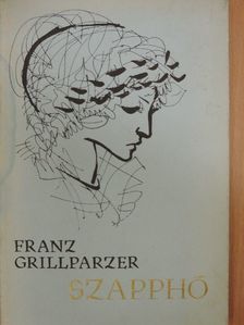 Franz Grillparzer - Szapphó [antikvár]