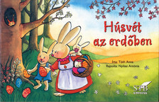 Tóth Anna - Húsvét az erdőben [antikvár]