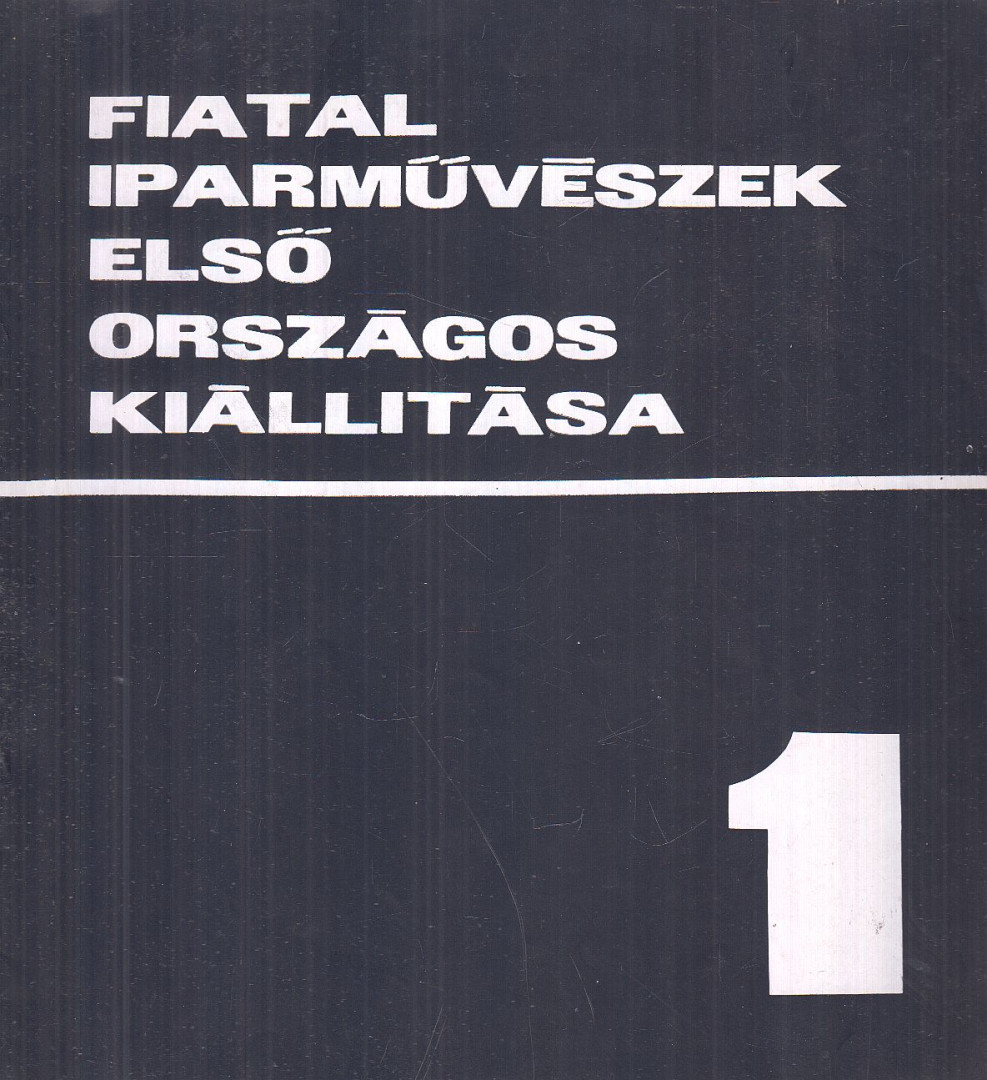 KOCZOGH ÁKOS - Fiatal iparművészek első országos kiállítása [antikvár]