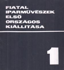 KOCZOGH ÁKOS - Fiatal iparművészek első országos kiállítása [antikvár]