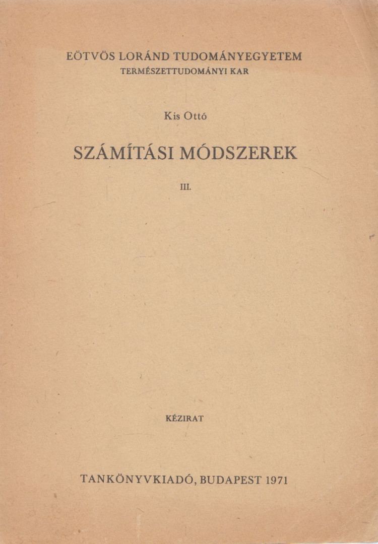 Kis Ottó - Számítási módszerek III. [antikvár]
