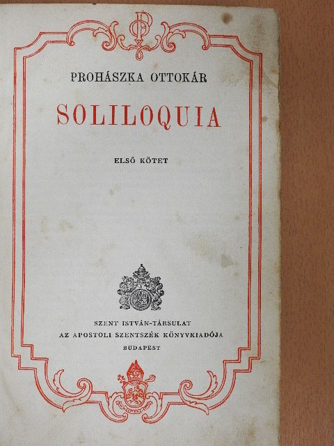 Prohászka Ottokár - Soliloquia I-II./Élet kenyere [antikvár]