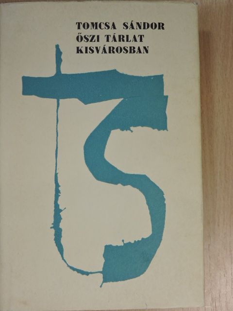 Tomcsa Sándor - Őszi tárlat kisvárosban II. (töredék) [antikvár]