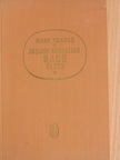 Hans Franck - Johann Sebastian Bach élete [antikvár]