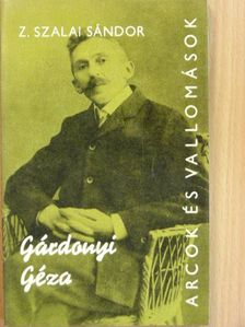 Z. Szalai Sándor - Gárdonyi Géza alkotásai és vallomásai tükrében [antikvár]